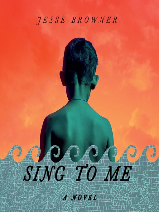 Title details for Sing to Me by Jesse Browner - Wait list